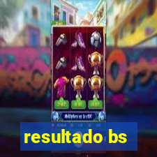 resultado bs